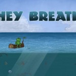 They Breathe